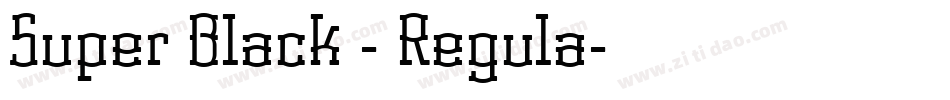 Super Black - Regula字体转换